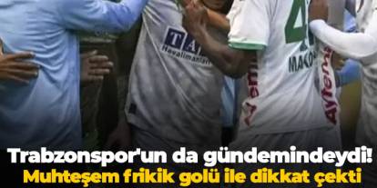 Trabzonspor'un da gündemindeydi! Muhteşem frikik golü ile dikkat çekti
